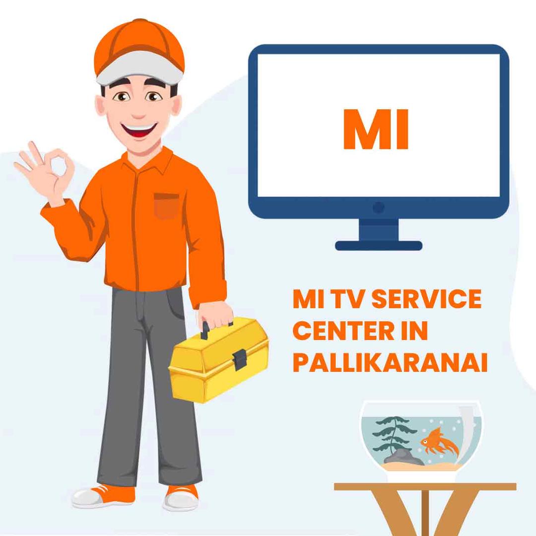 Mi TV Service Center in Pallikaranai 
